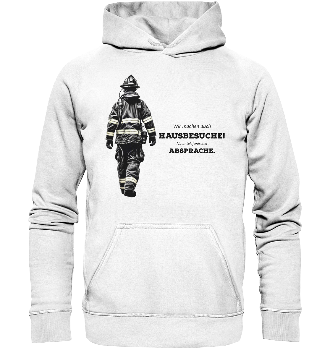 Wir machen auch Hausbesuche! - Feuerwehr - Basic Unisex Hoodie