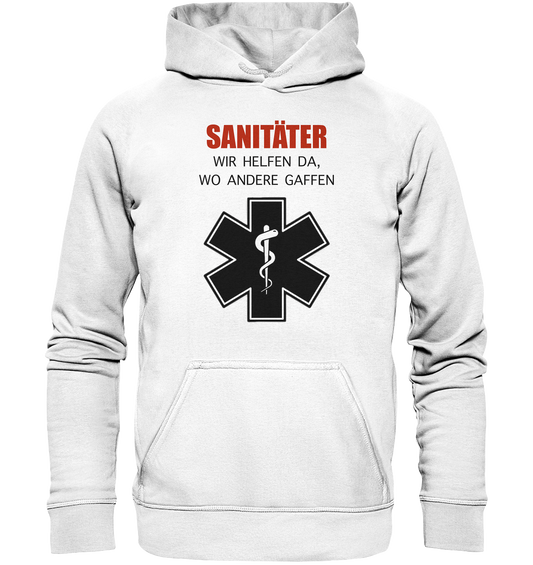 Sanitäter Wir helfen da, wo andere Gaffen - Basic Unisex Hoodie