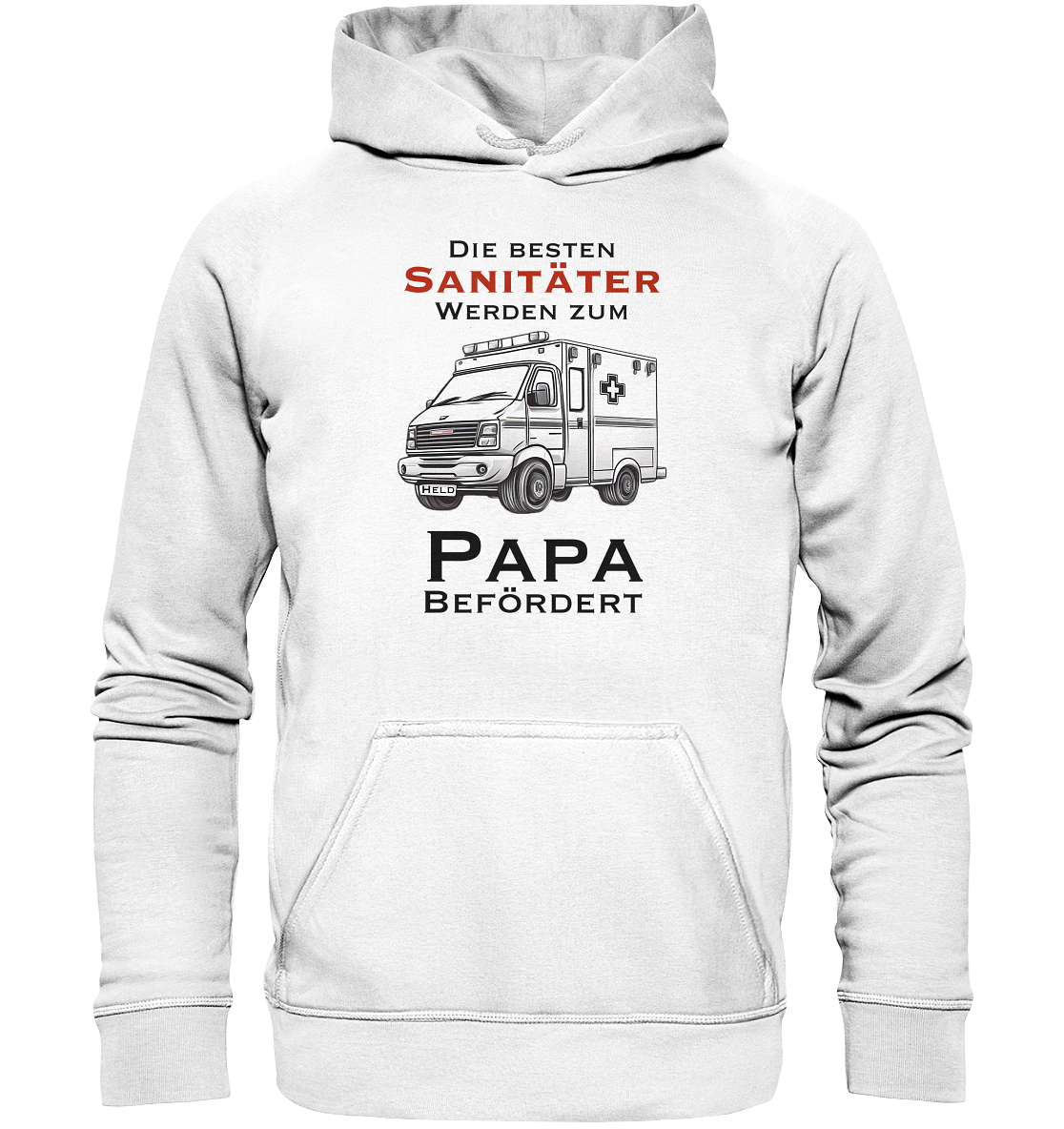 Die Besten Sanitäter werden zum Papa befördert. - Basic Unisex Hoodie