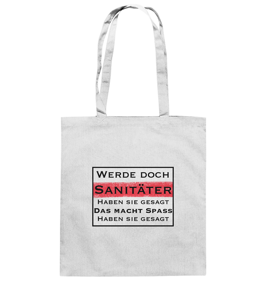 Werde doch Sanitäter, haben Sie gesagt. - Baumwolltasche