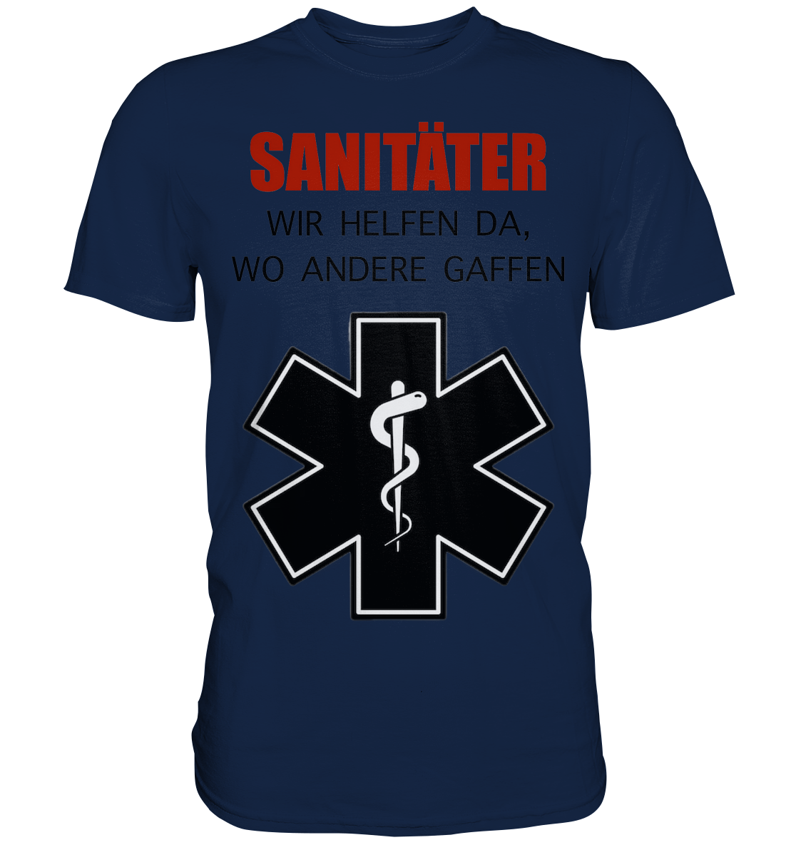 Sanitäter Wir helfen da, wo andere Gaffen - Classic Shirt