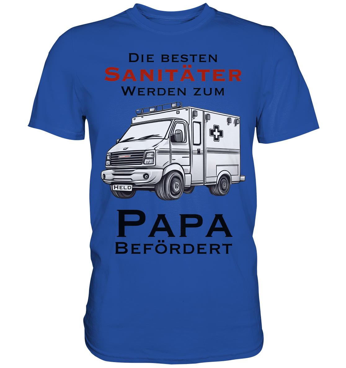 Die Besten Sanitäter werden zum Papa befördert. - Classic Shirt