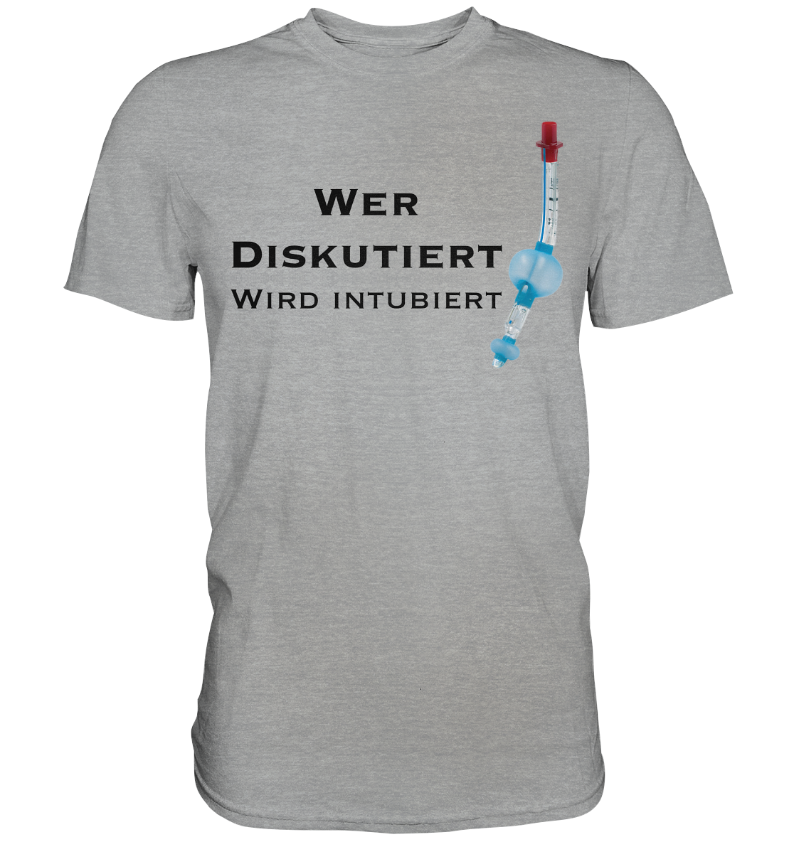 Wer diskutiert, wird intubiert. - Classic Shirt