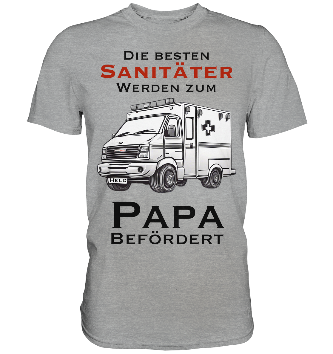 Die Besten Sanitäter werden zum Papa befördert. - Classic Shirt