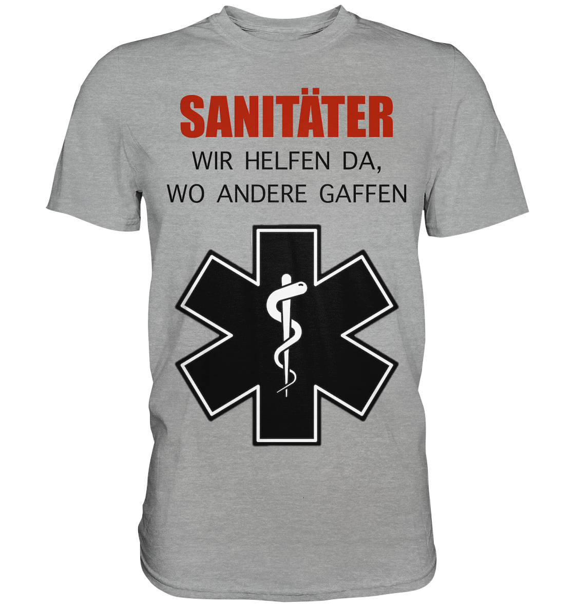 Sanitäter Wir helfen da, wo andere Gaffen - Classic Shirt