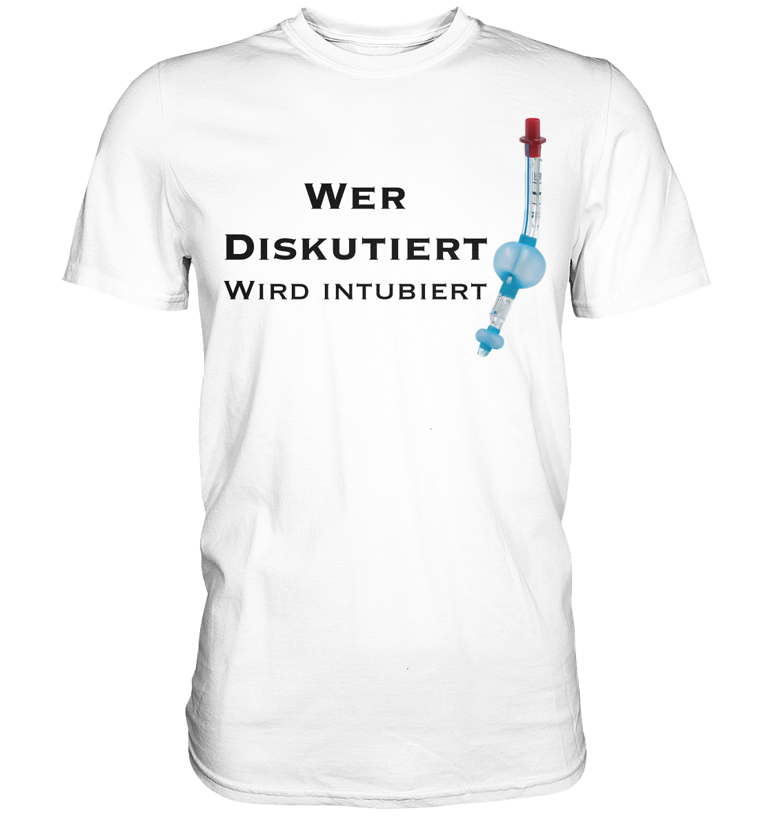 Wer diskutiert, wird intubiert. - Classic Shirt