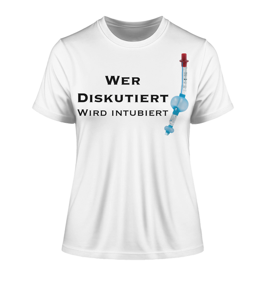 Wer diskutiert, wird intubiert. - Fitted Ladies Organic Shirt