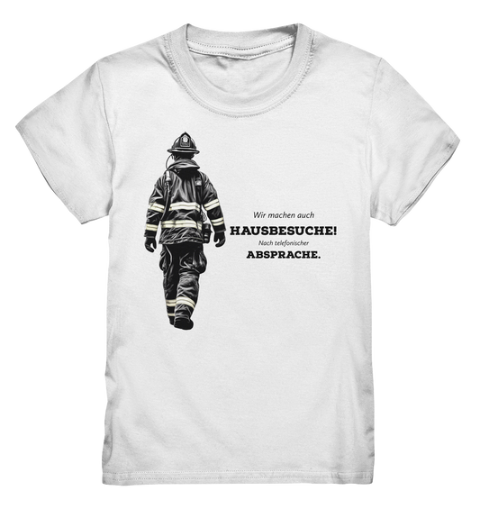 Wir machen auch Hausbesuche! - Feuerwehr - Kids Premium Shirt