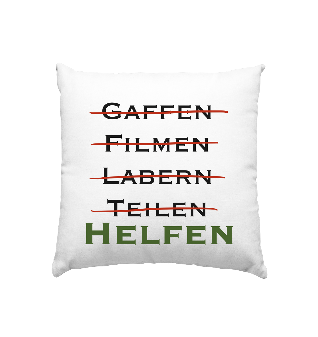 Gaffen, Filmen, Labern, Teilen => HELFEN - Kissen 40x40cm