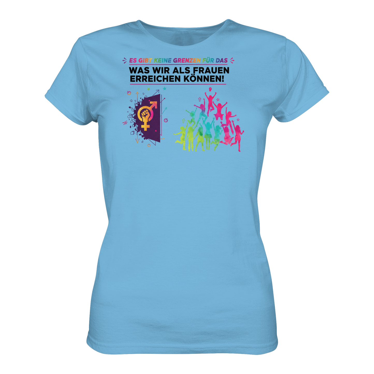 Es gibt keine Grenzen für das, was wir als Frauen erreichen können  - Frauenrechte - Ladies Organic Shirt