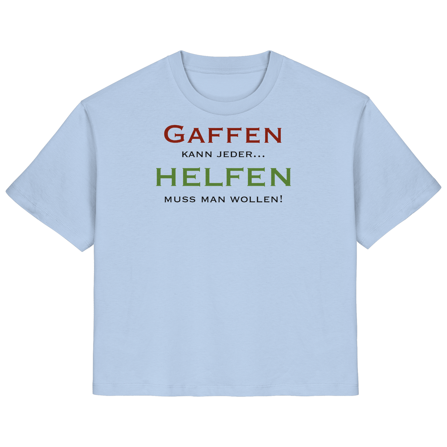 Gaffen kann jeder... HELFEN muss man wollen! - Rettungsdienst - Ladies Organic Shirt