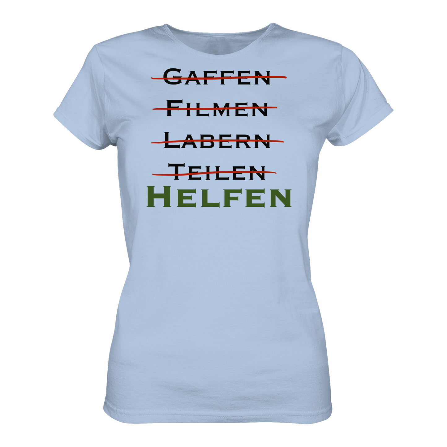 gaffen, filmen, labern, teilen => NEIN! HELFEN - Rettungsdienst - Ladies Organic Shirt