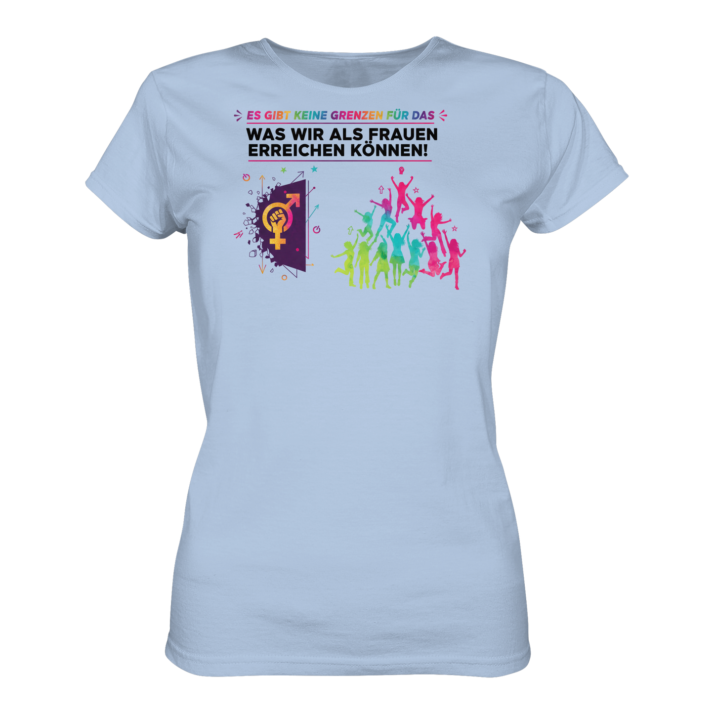 Es gibt keine Grenzen für das, was wir als Frauen erreichen können  - Frauenrechte - Ladies Organic Shirt
