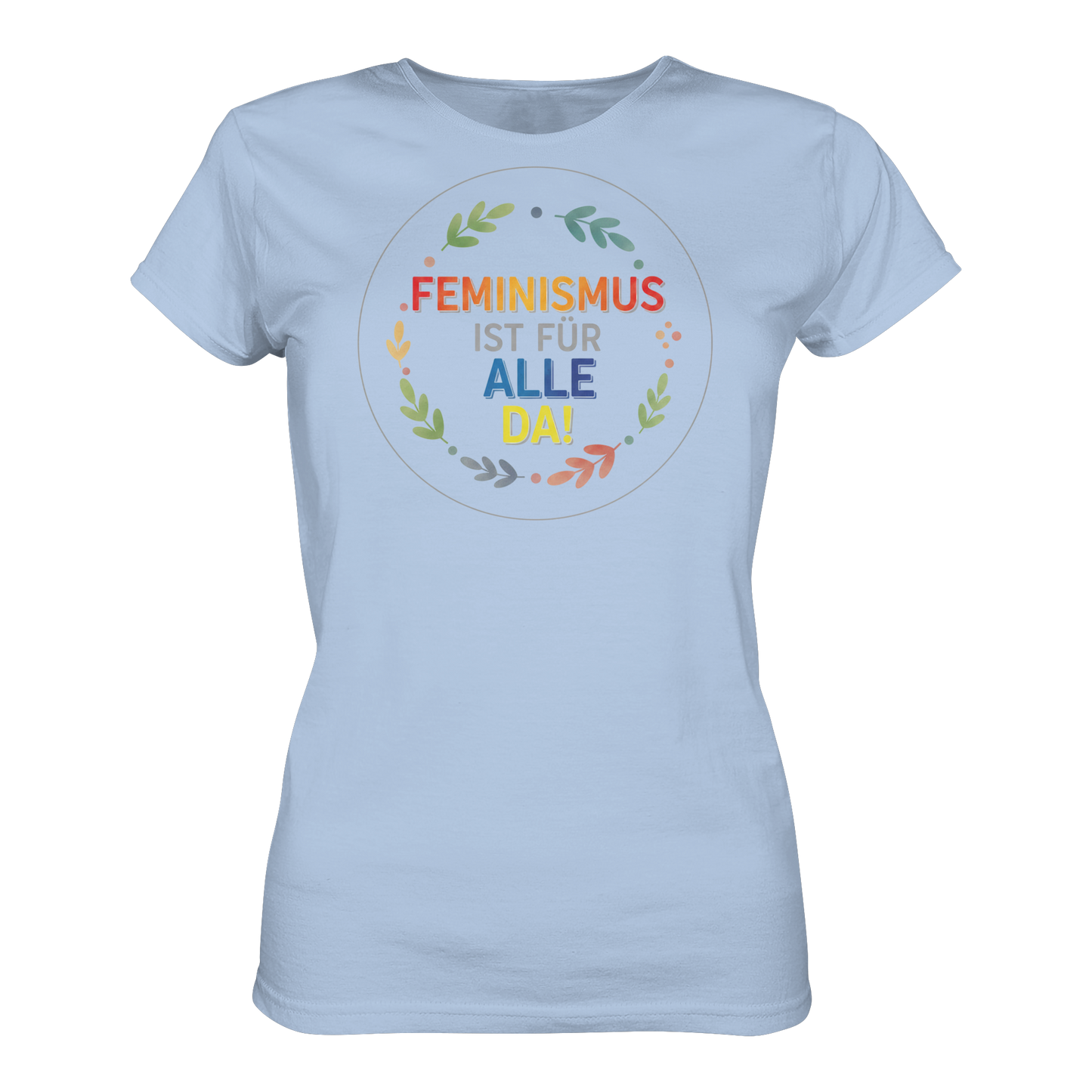 Feminismus ist für alle da - Ladies Organic Shirt