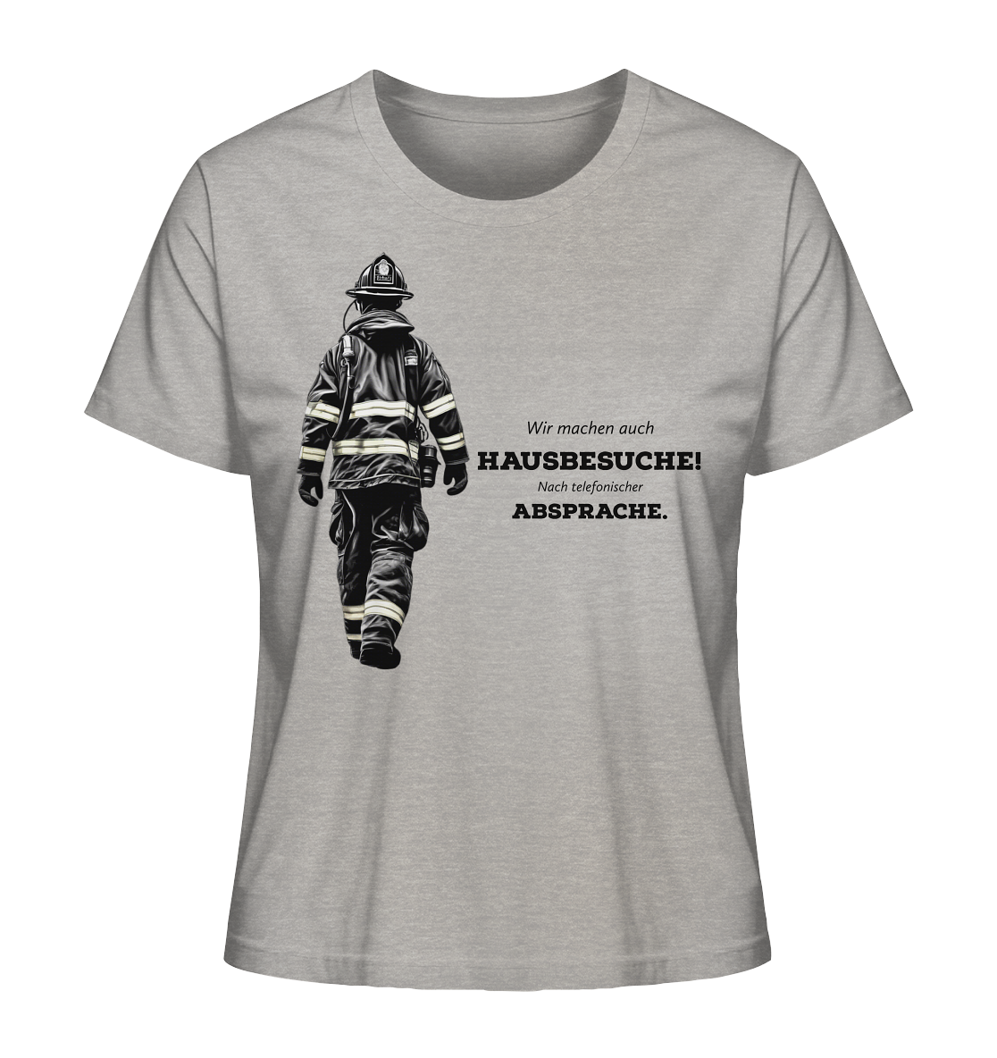 Wir machen auch Hausbesuche! - Feuerwehr - Ladies Organic Shirt