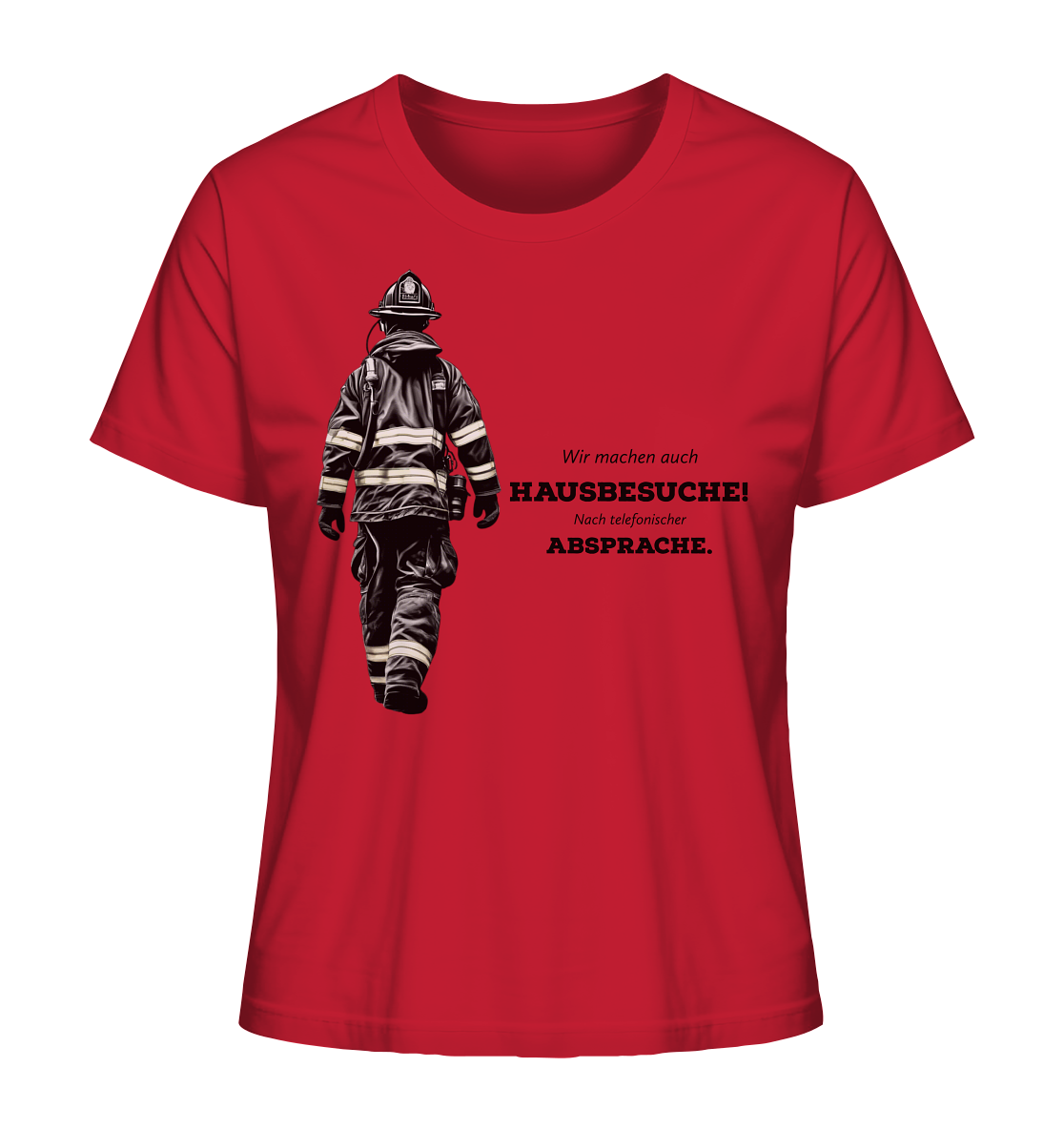 Wir machen auch Hausbesuche! - Feuerwehr - Ladies Organic Shirt