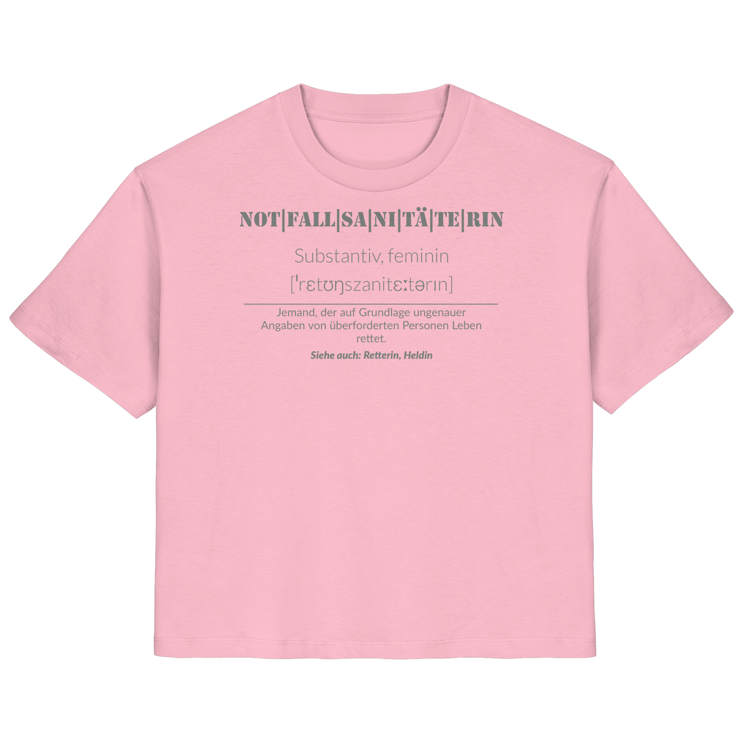 Notfallsanitäterin - Jemand der auf Grundlage ungenauer Angaben von überforderten Personen Leben rettet - Ladies Organic Shirt