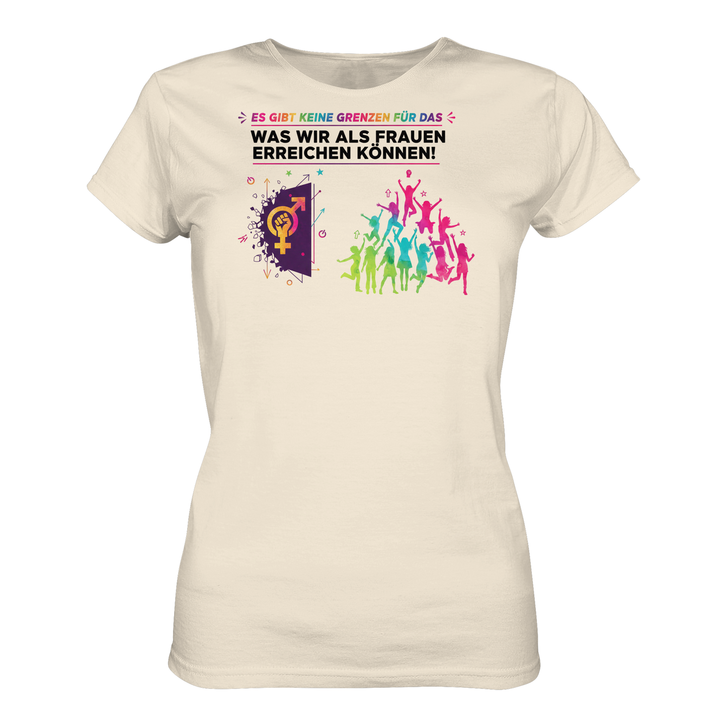 Es gibt keine Grenzen für das, was wir als Frauen erreichen können  - Frauenrechte - Ladies Organic Shirt