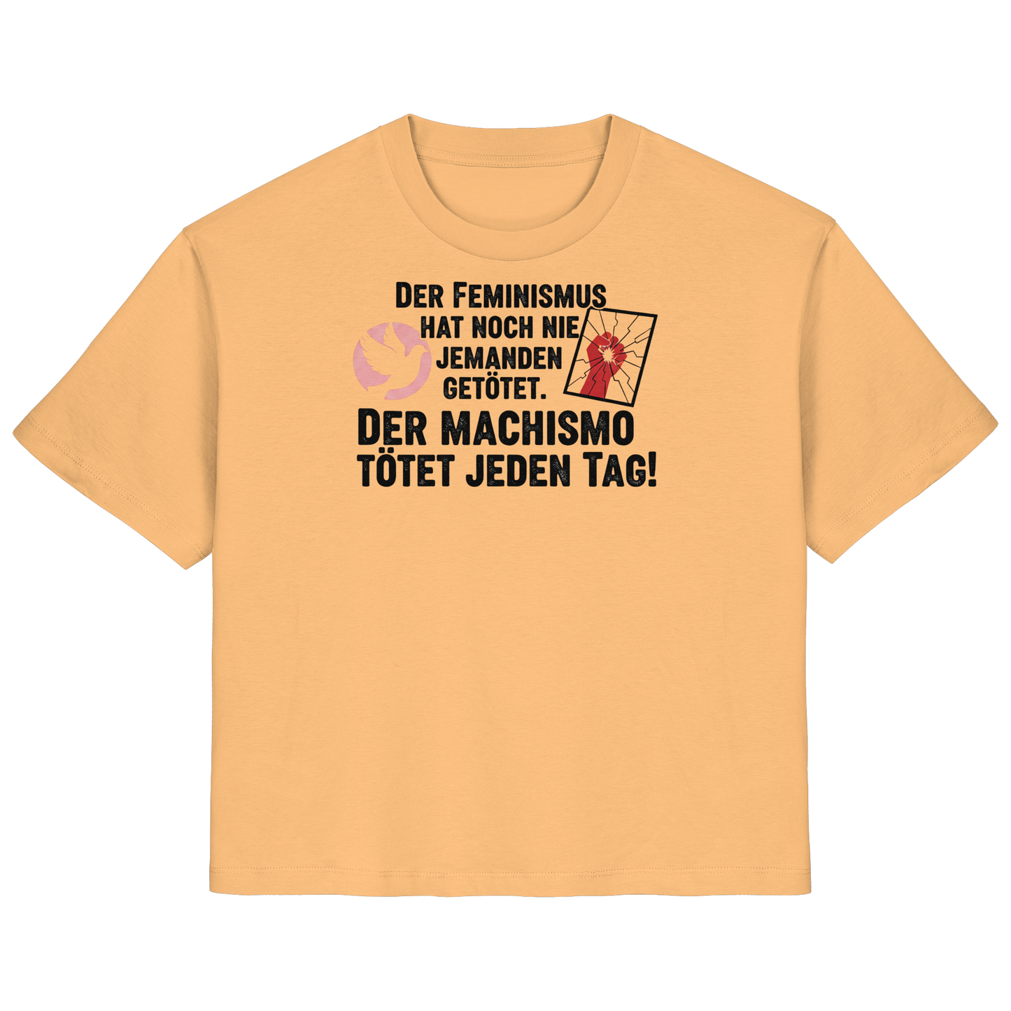 Der Feminismus hat noch nie jemanden getötet. Der Machismo tötet  jeden Tag! - Frauenrechte - Ladies Organic Shirt