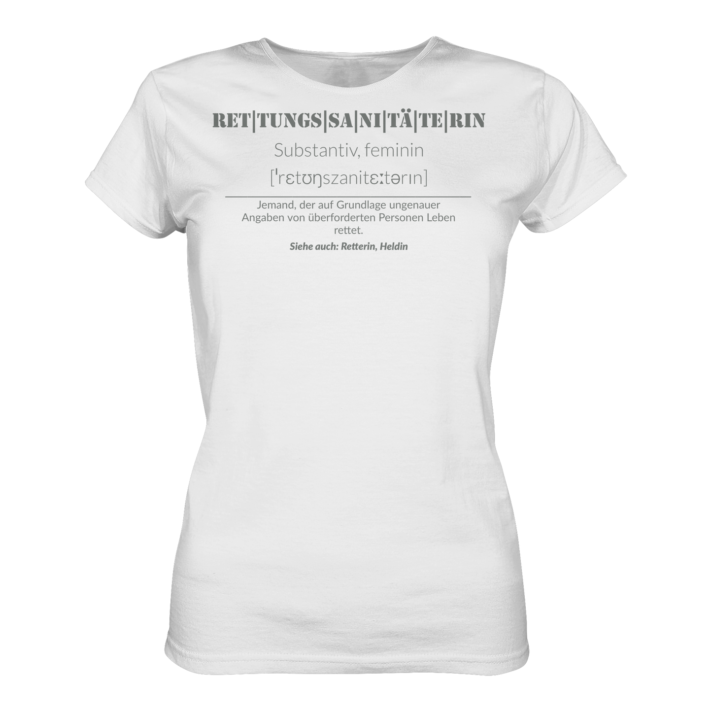 Rettungssanitäterin - Jemand der auf Grundlage ungenauer Angaben von überforderten Personen Leben rettet - Ladies Organic Shirt