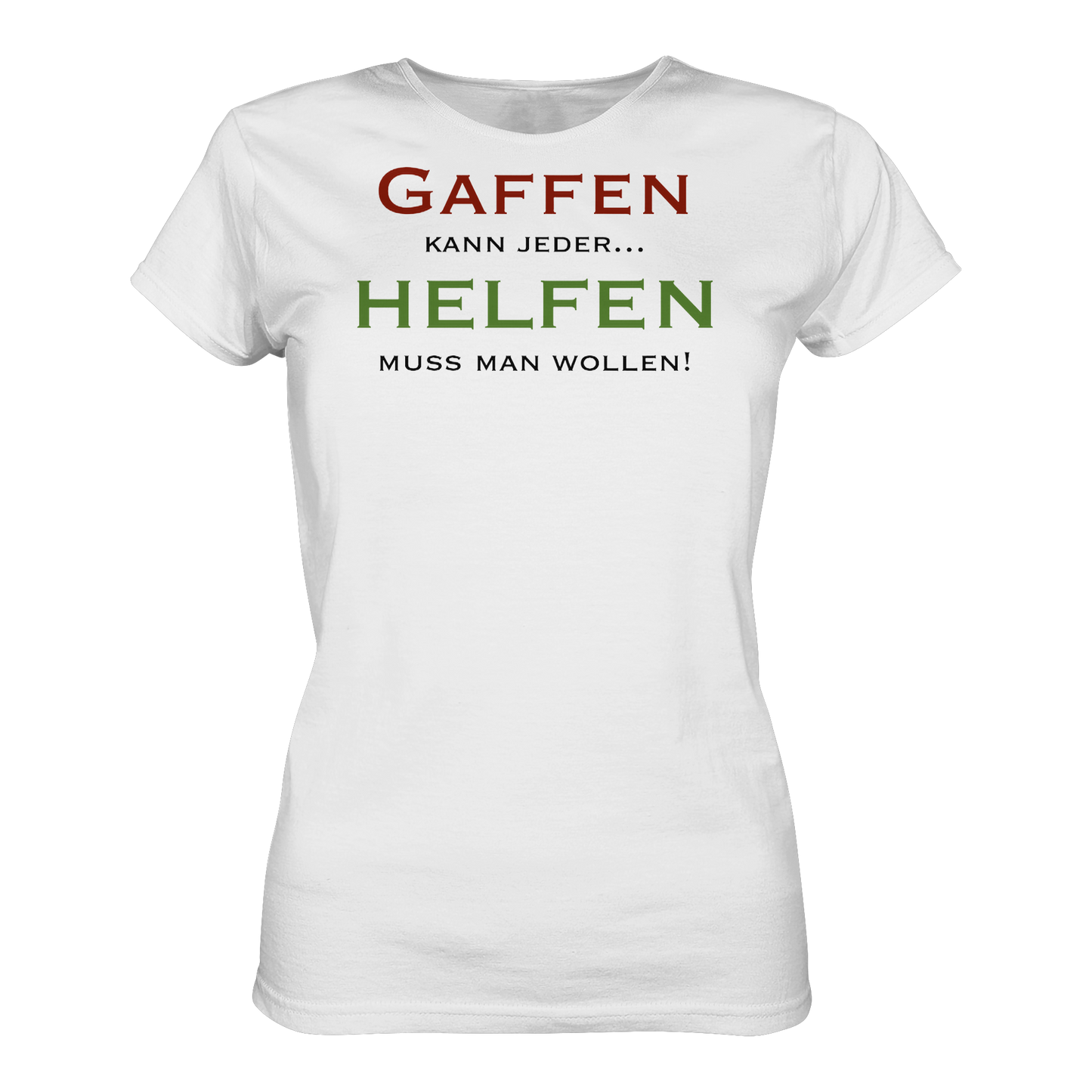 Gaffen kann jeder... HELFEN muss man wollen! - Rettungsdienst - Ladies Organic Shirt
