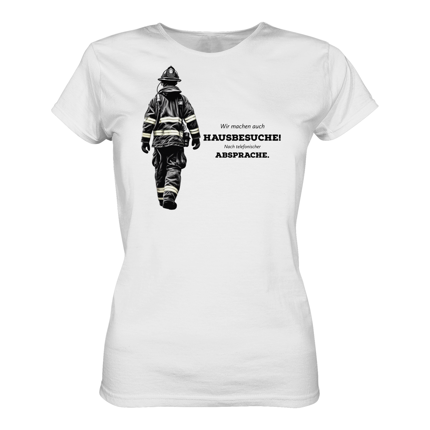 Wir machen auch Hausbesuche! Nach telefonischer Absprache. - Feuerwehr - Ladies Organic Shirt