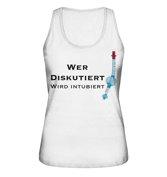 Wer diskutiert, wird intubiert. - Ladies Organic Tank-Top