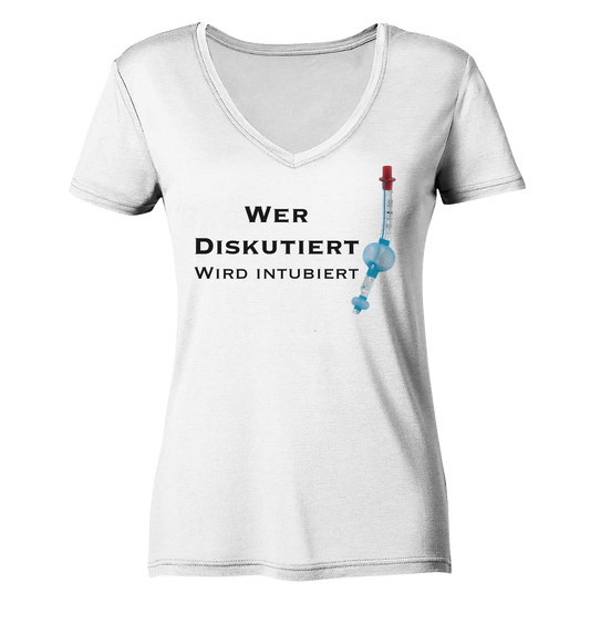 Wer diskutiert, wird intubiert. - Ladies Organic V-Neck Shirt