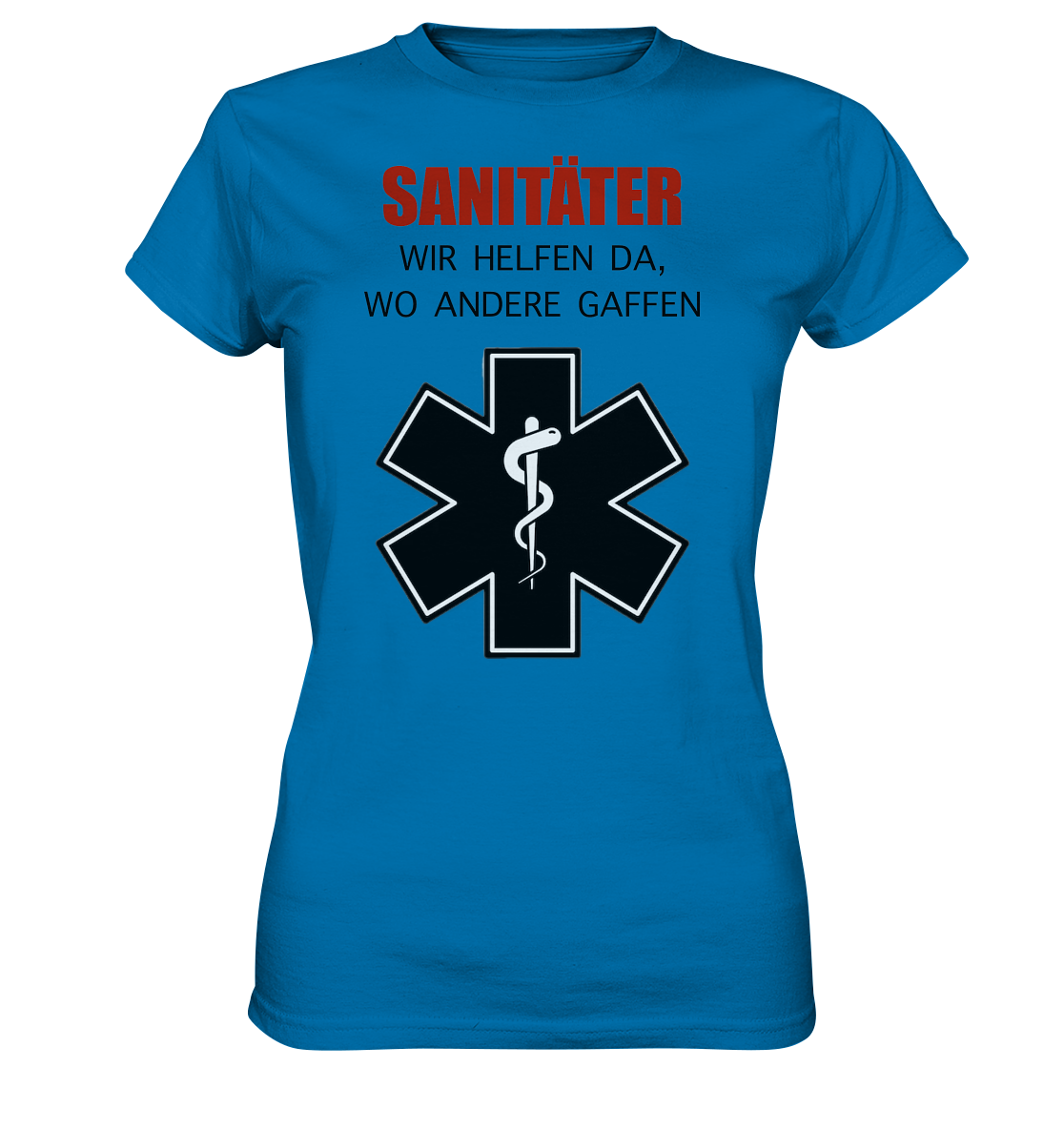 Sanitäter Wir helfen da, wo andere Gaffen - Ladies Premium Shirt