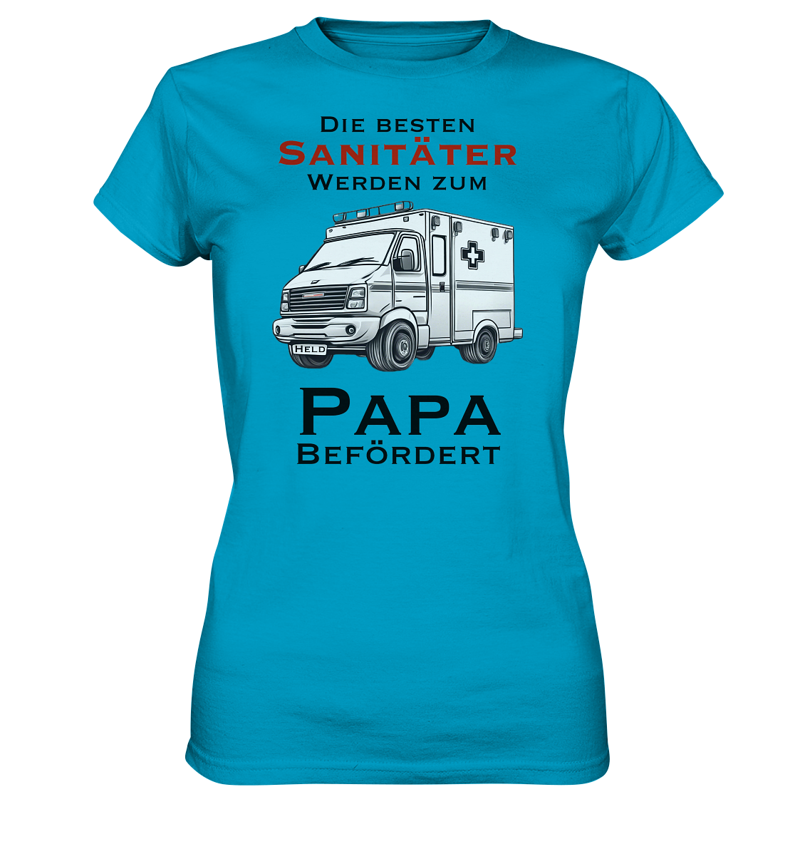 Die Besten Sanitäter werden zum Papa befördert. - Ladies Premium Shirt