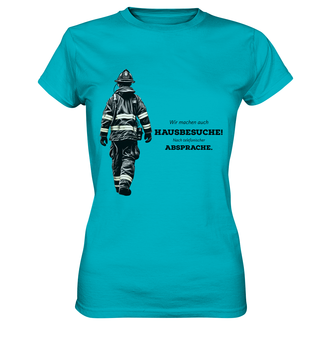 Wir machen auch Hausbesuche! - Feuerwehr - Ladies Premium Shirt