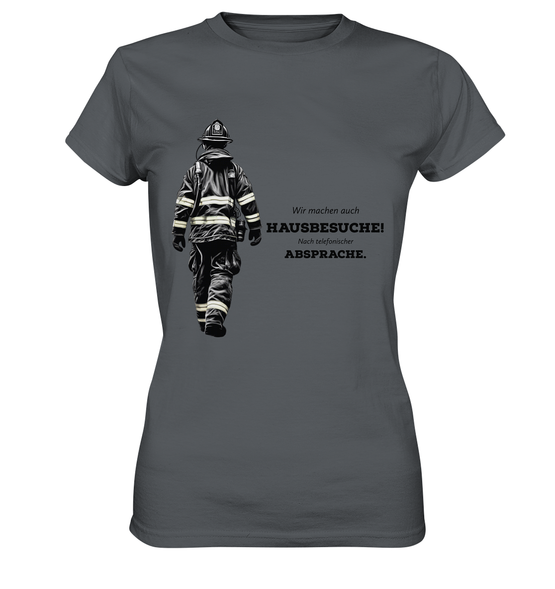 Wir machen auch Hausbesuche! - Feuerwehr - Ladies Premium Shirt