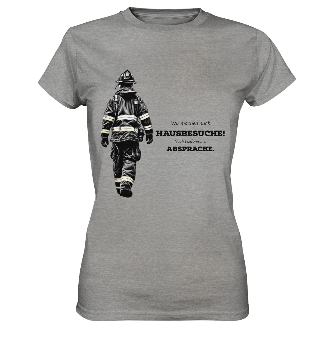 Wir machen auch Hausbesuche! - Feuerwehr - Ladies Premium Shirt