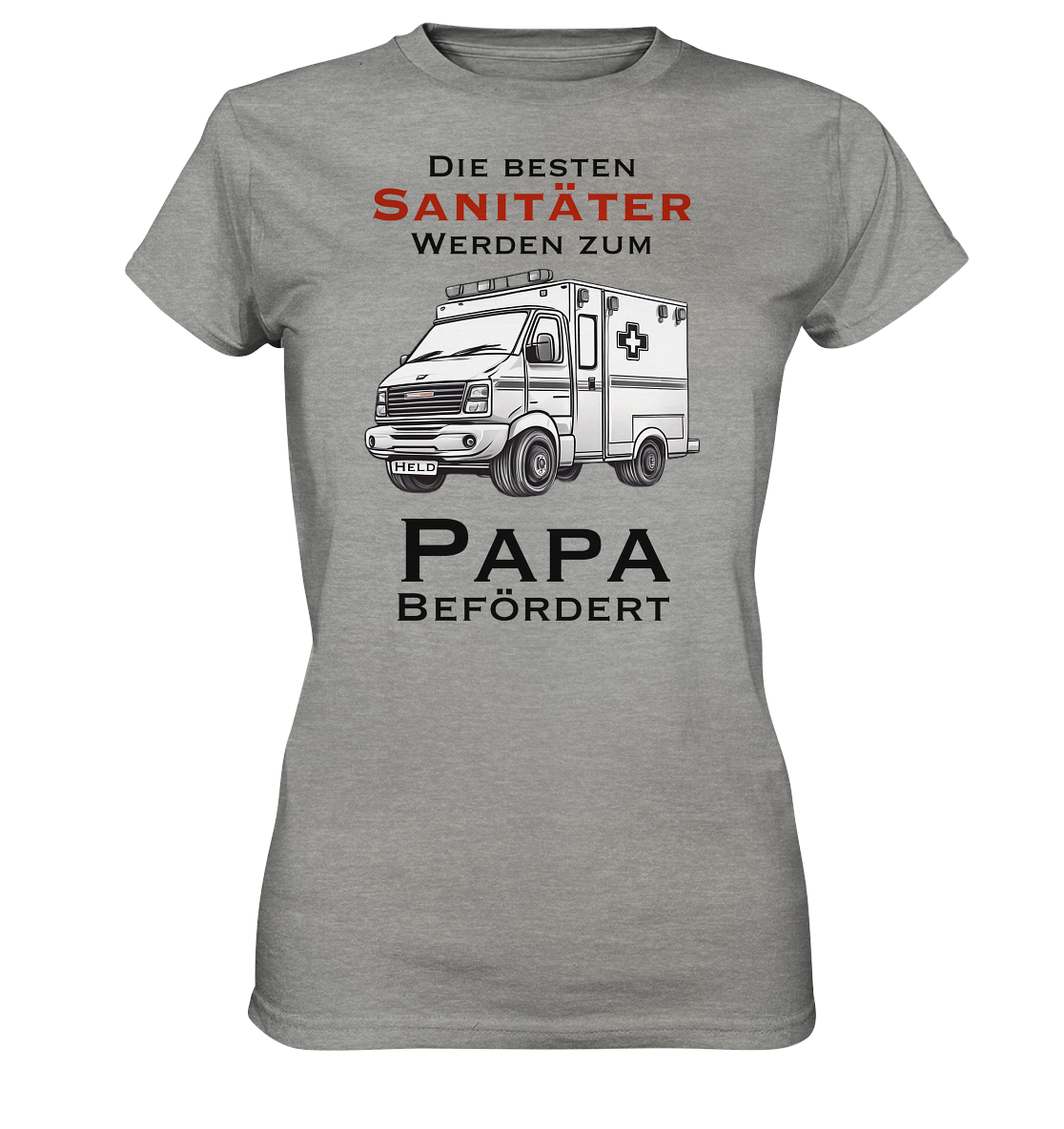 Die Besten Sanitäter werden zum Papa befördert. - Ladies Premium Shirt