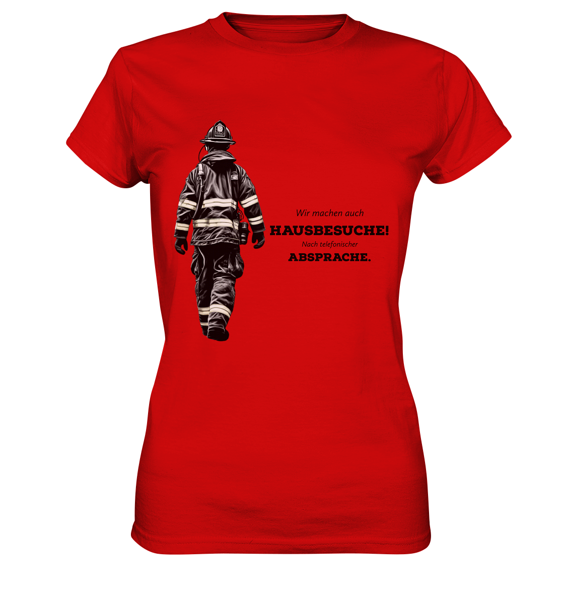 Wir machen auch Hausbesuche! - Feuerwehr - Ladies Premium Shirt