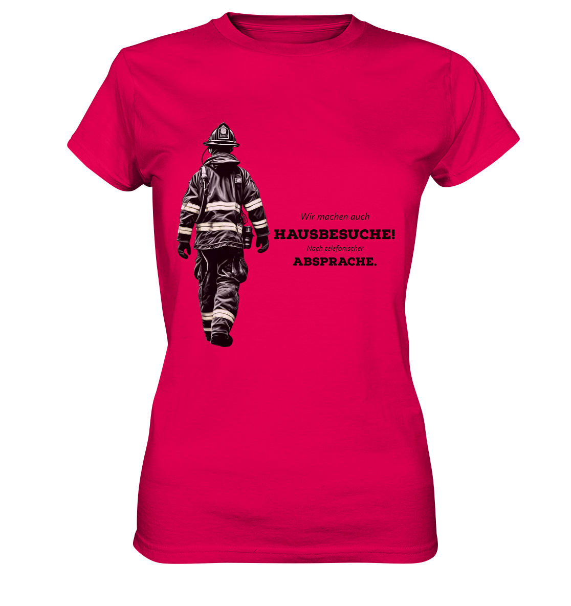 Wir machen auch Hausbesuche! - Feuerwehr - Ladies Premium Shirt