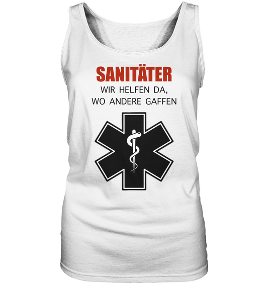 Sanitäter Wir helfen da, wo andere Gaffen - Ladies Tank-Top