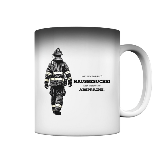 Wir machen auch Hausbesuche! - Feuerwehr - Magic Mug