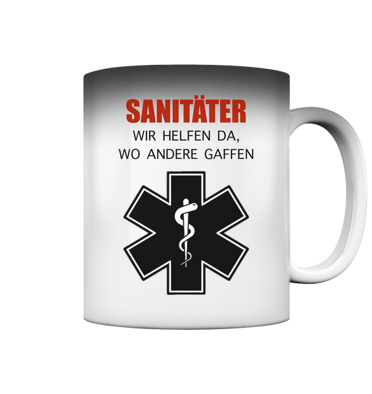 Sanitäter Wir helfen da, wo andere Gaffen - Magic Mug