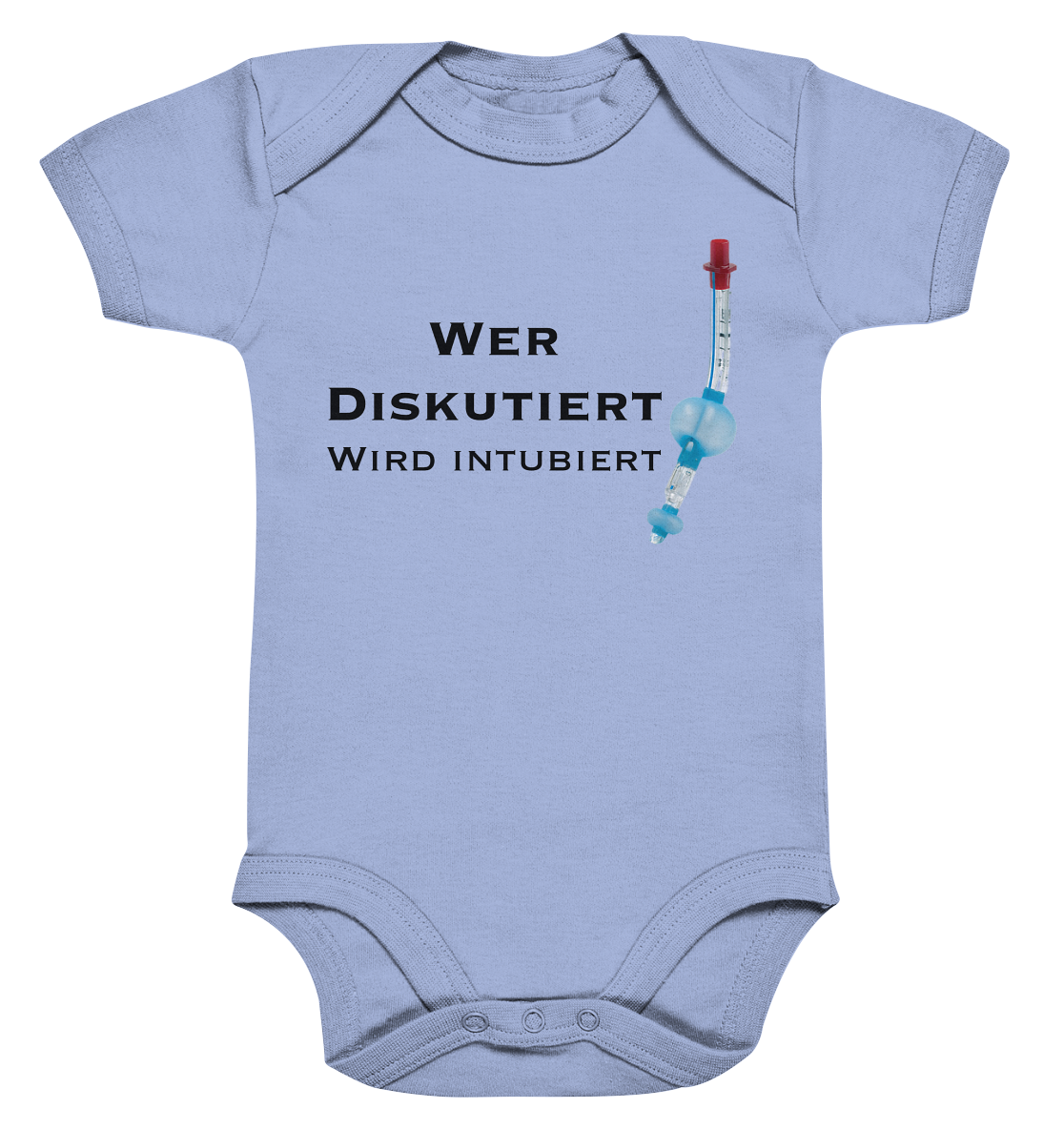 Wer diskutiert, wird intubiert. - Organic Baby Bodysuite