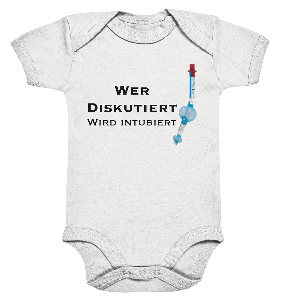 Wer diskutiert, wird intubiert. - Organic Baby Bodysuite