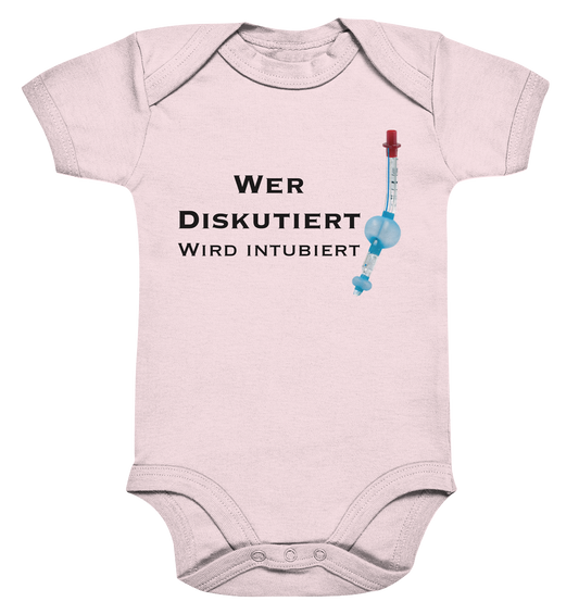 Wer diskutiert, wird intubiert. - Organic Baby Bodysuite