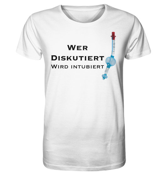 Wer diskutiert, wird intubiert. - Organic Basic Shirt