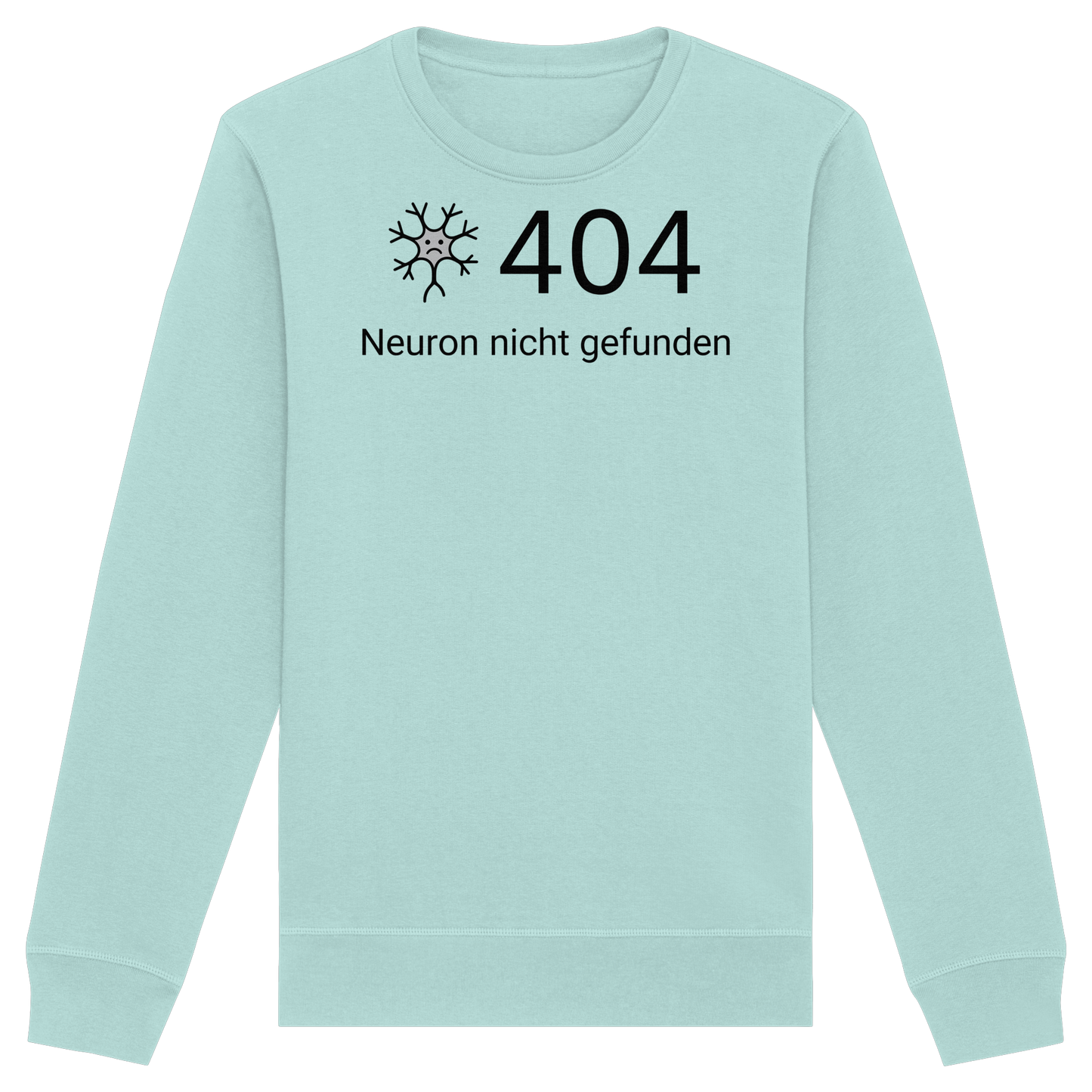 Error: 404 Neuron nicht gefunden - Medizinhumor - Organic Basic Unisex Sweatshirt