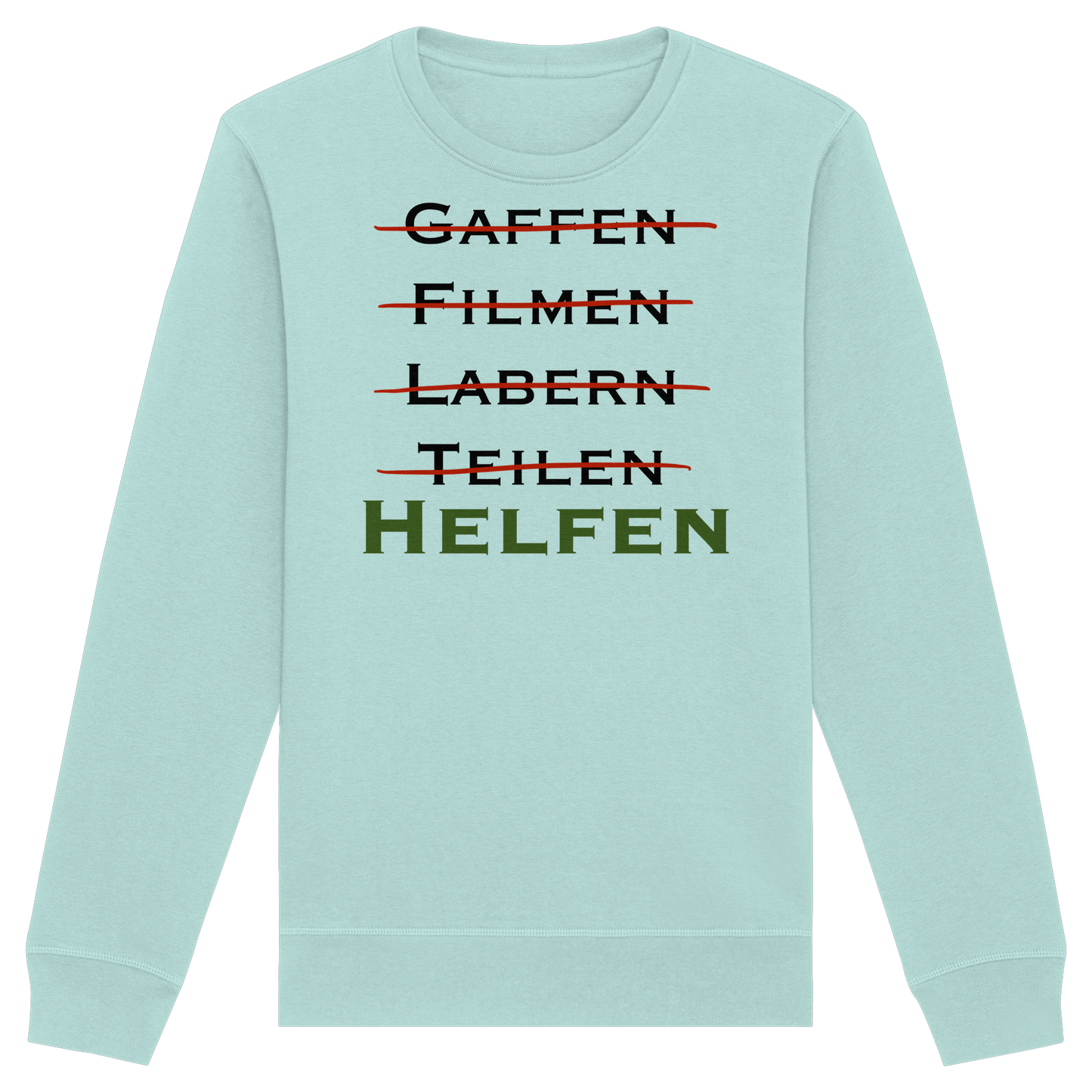 gaffen, filmen, labern, teilen => NEIN! HELFEN - Rettungsdienst - Organic Basic Unisex Sweatshirt