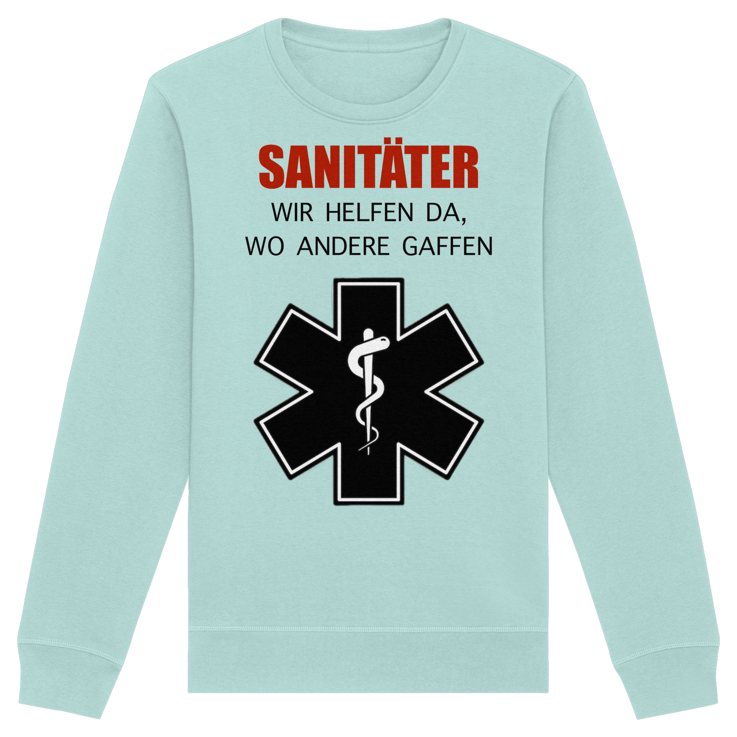 Sanitäter wir helfen da, wo andere gaffen - Rettungsdienst - Organic Basic Unisex Sweatshirt
