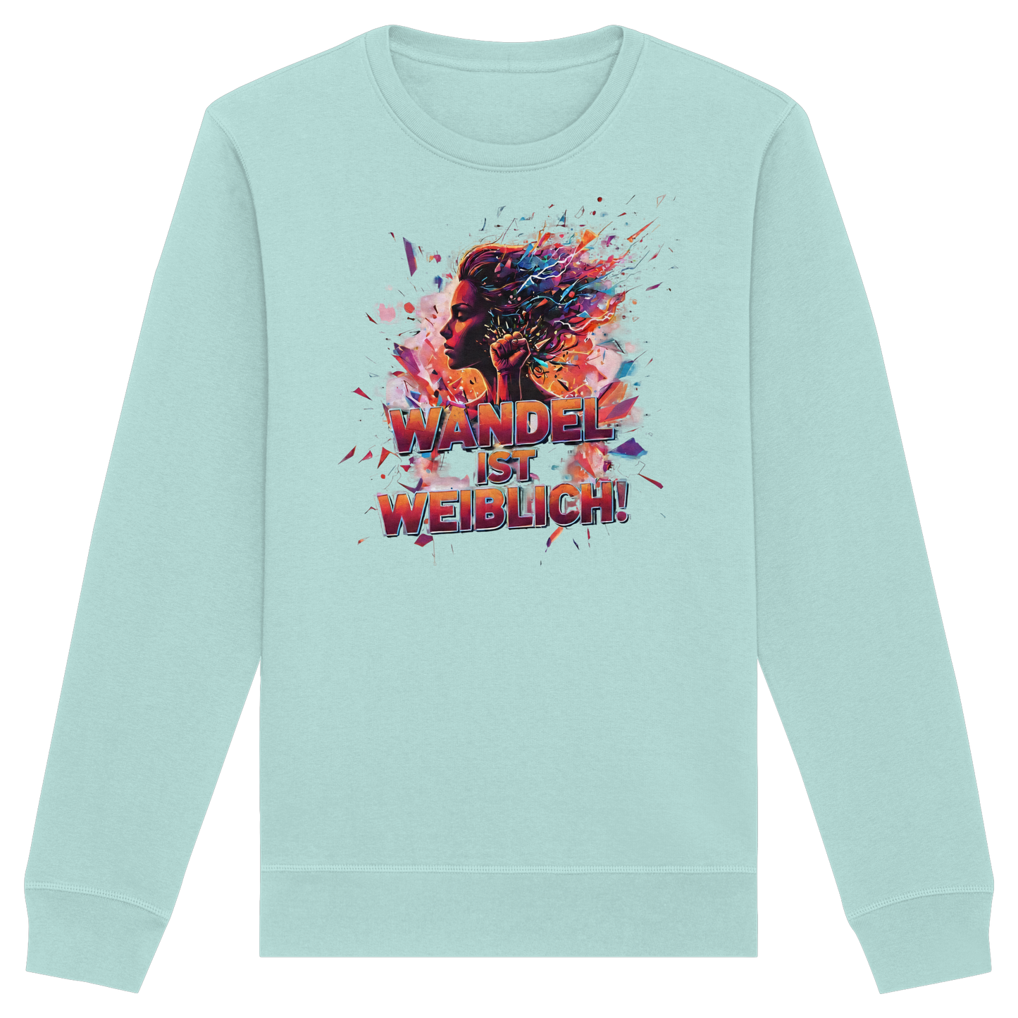 Wandel ist weiblich - Feminismus - Organic Basic Unisex Sweatshirt