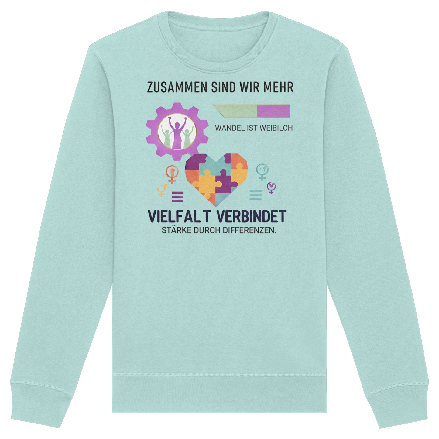 Zusammen sind wir mehr, Vielfalt verbindet - Frauenrechte - Organic Basic Unisex Sweatshirt