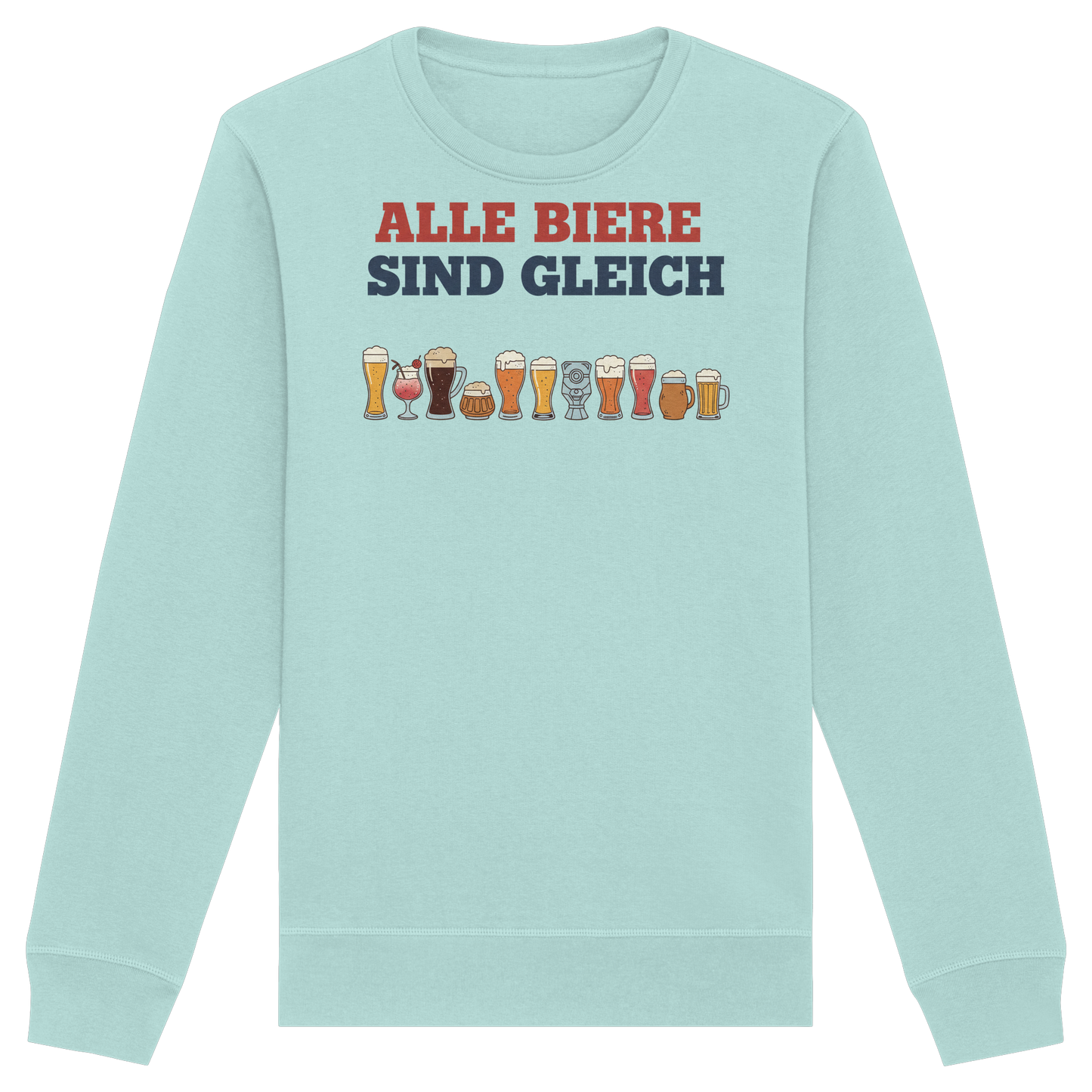 Alle Biere sind gleich  - Demokratie - Organic Basic Unisex Sweatshirt