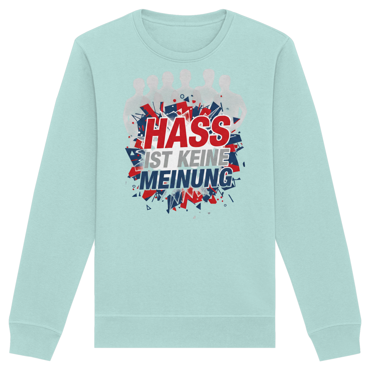 Hass ist keine Meinung  - Demokratie - Organic Basic Unisex Sweatshirt